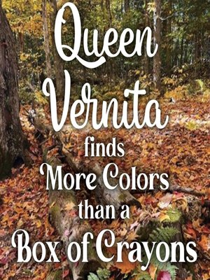 cover image of Queen Vernita Finds More Colors Than a Box of Crayons